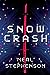 Snow Crash by Neal Stephenson