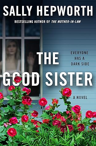 The Good Sister by Sally Hepworth