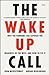 The Wake-Up Call: Why the Pandemic Has Exposed the Weakness of the West, and How to Fix It