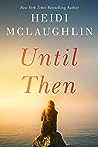 Until Then by Heidi McLaughlin