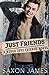 Just Friends (Never Just Fr...