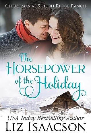 The Horsepower of the Holiday (Shiloh Ridge Ranch in Three Rivers #2)
