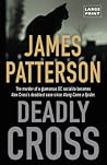 Deadly Cross by James Patterson