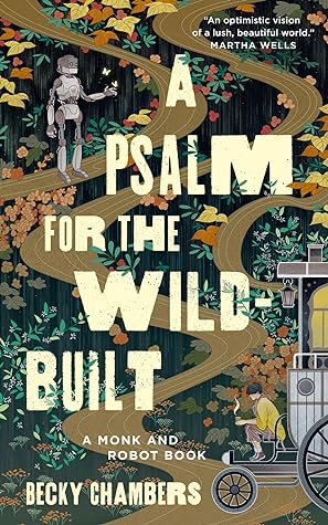 A Psalm for the Wild-Built (Monk & Robot, #1)