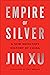 Empire of Silver: A New Monetary History of China