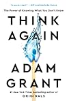 Think Again by Adam Grant