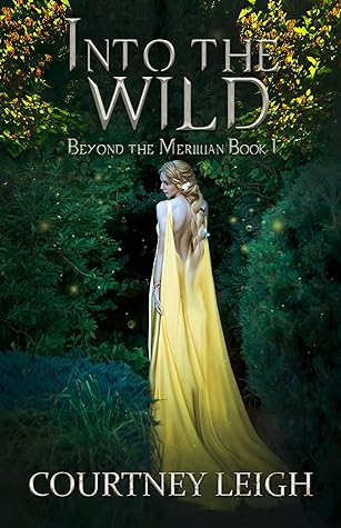 Into the Wild by Courtney Leigh