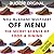 Off Menu The Secret Science of Food & Dining by Nell McShane Wulfhart