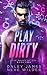 Play Dirty (Wages of Sin, #2)