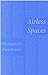 Airless Spaces