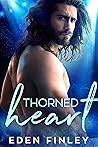 Thorned Heart by Eden Finley