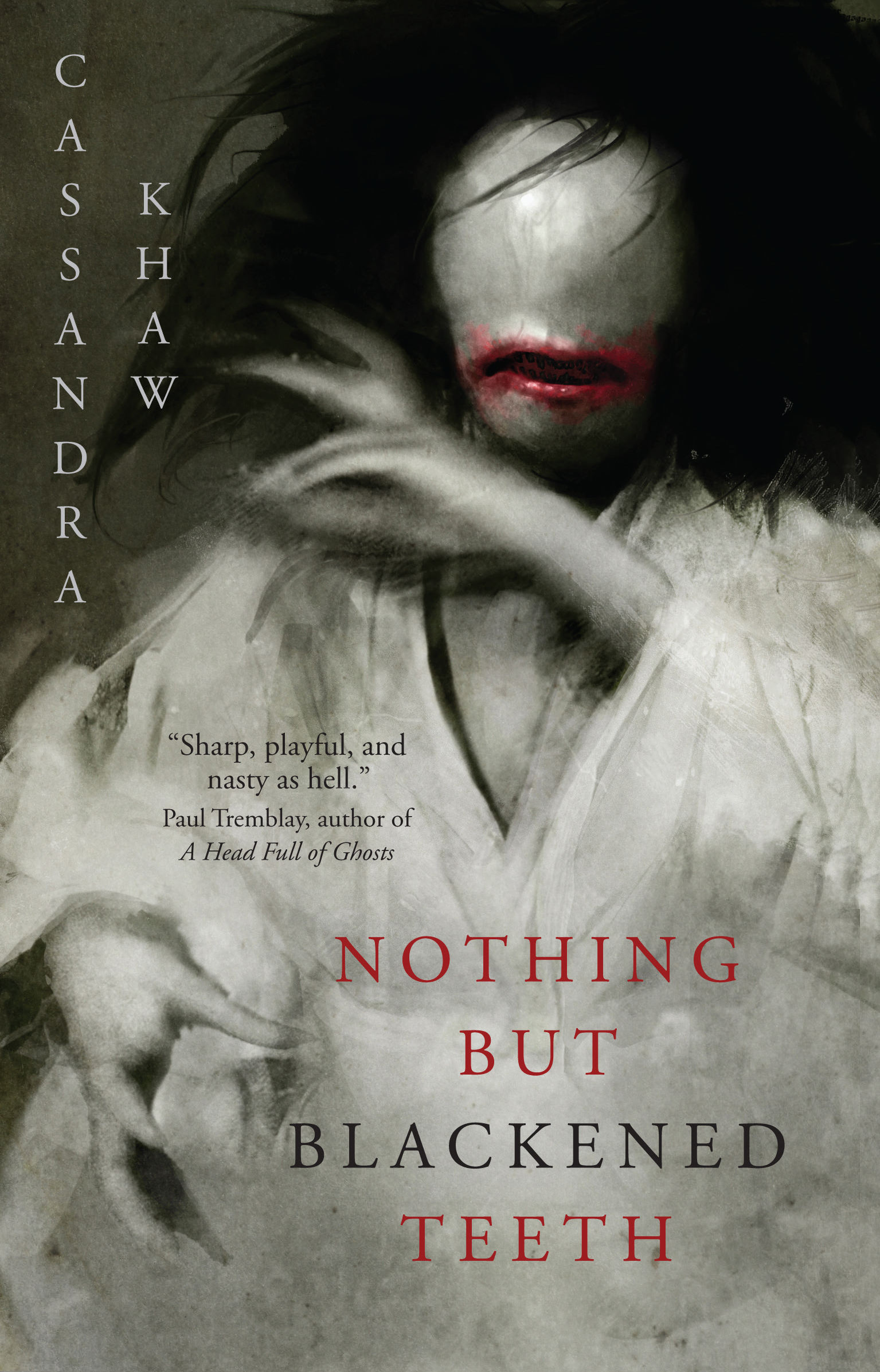 Nothing But Blackened Teeth by Cassandra Khaw