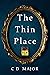 The Thin Place by C.D. Major