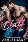 Bluff by Ashley Jade