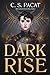 Dark Rise by C.S. Pacat