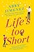 Life's Too Short (The Friend Zone, #3)