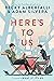 Here's to Us by Becky Albertalli