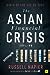 The Asian Financial Crisis 1995–98: Birth of the Age of Debt