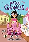 Miss Quinces by Kat Fajardo