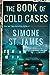 The Book of Cold Cases by Simone St. James