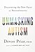 Unmasking Autism: Discovering the New Faces of Neurodiversity