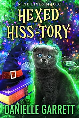 Hexed Hiss-tory by Danielle Garrett