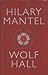 Wolf Hall (Thomas Cromwell, #1)