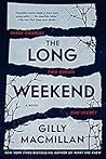 The Long Weekend by Gilly Macmillan