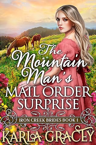 The Mountain Man’s Mail-Order Surprise (Iron Creek Brides #1)