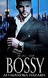 Just a Bit Bossy by Alessandra Hazard