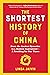 The Shortest History of China: From the Ancient Dynasties to a Modern Superpower―A Retelling for Our Times (The Shortest History Series)