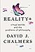 Reality+: Virtual Worlds and the Problems of Philosophy