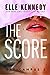 The Score by Elle Kennedy