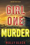 Girl One: Murder (Maya Gray #1)