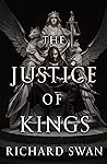 The Justice of Kings by Richard  Swan