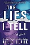 The Lies I Tell by Julie   Clark