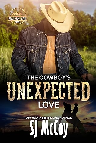 The Cowboy's Unexpected Love (MacFarland Ranch, #1)