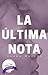 La última nota by Joana Marcús