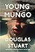 Young Mungo by Douglas   Stuart