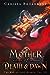 Mother of Death & Dawn (The War of Lost Hearts, #3)