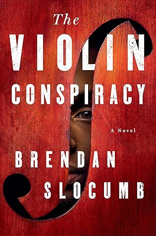 The Violin Conspiracy by Brendan Slocumb