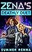 Zena's Deathly Duet by Summer Renna