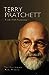 Terry Pratchett: A Life With Footnotes: The Official Biography