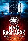 Beyond Ragnarok by Carl Alves