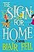 The Sign for Home by Blair Fell