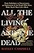 All the Living and the Dead