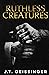 Ruthless Creatures by J.T. Geissinger