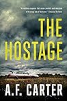 The Hostage by A.F. Carter