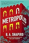 Metropolis by B.A. Shapiro