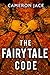 The Fairytale Code by Cameron Jace